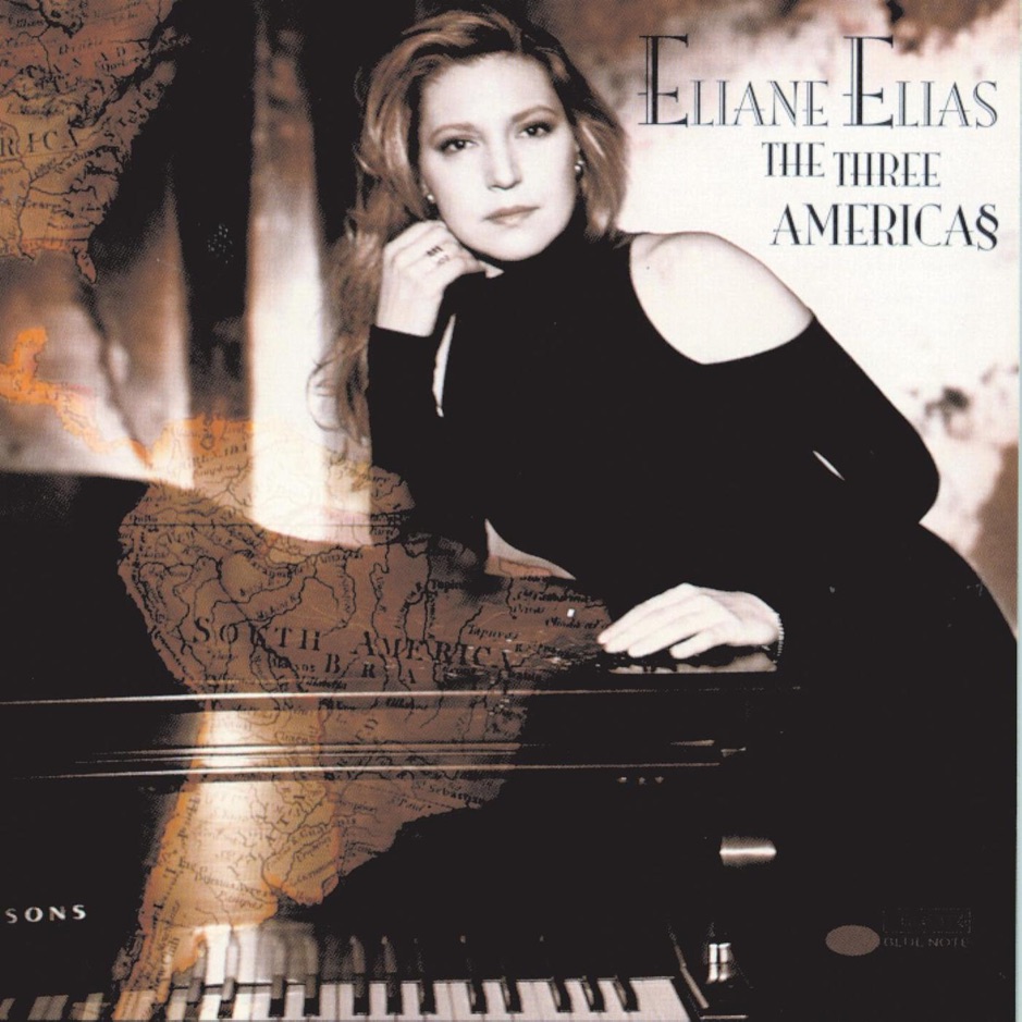 Eliane Elias - The Three Americas